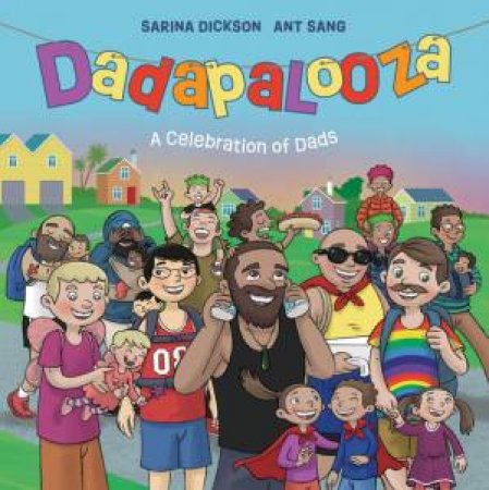 Dadapalooza by Sarina Dickson