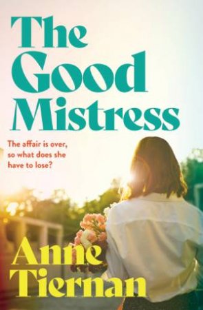 The Good Mistress by Anne Tiernan