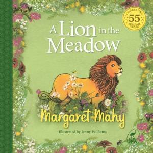 A Lion in the Meadow by Margaret Mahy