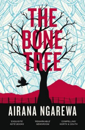 The Bone Tree by Airana Ngarewa