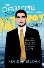 Oarsome Adventures of the Fat Boy Rower