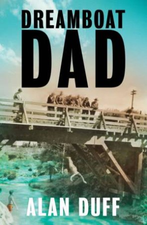 Dreamboat Dad by Alan Duff