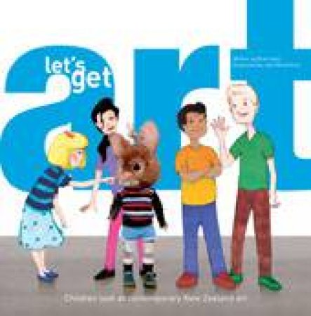 Let's Get Art by Brad Irwin & John Ward Knox