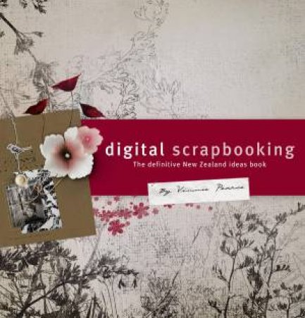 Pixel Canvas: Digital Scrapbooking by Vinnie Pearce