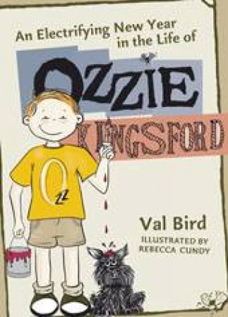 An Electrifying New Year in the Life of Ozzie King by Val Bird