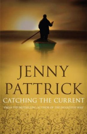 Catching The Current Rejacketed Re-Issue by Jenny Pattrick