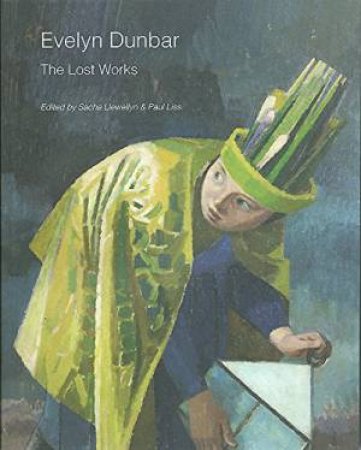 Evelyn Dunbar: The Lost Works by Sacha Llewellyn & Paul Liss