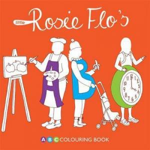 Little Rosie Flo's  ABC Colouring Book by STREETEN ROZ