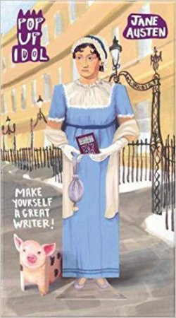 Pop Up Idol Jane Austen by Steve Kamlish & Roz Streeten