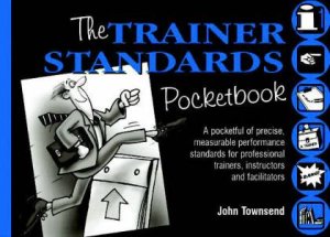 The Trainer Standards Pocketbook by John Townsend