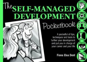 The Self-Managed Development Pocketbook by Fiona Elsa Dent