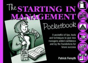 The Starting In Management Pocketbook by Patrick Forsyth