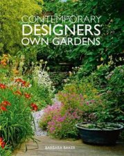 Contemporary Designers Own Gardens