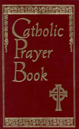 Catholic Prayer Book - Large Print by Ruth M Hannon