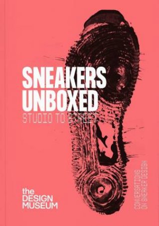 Sneakers Unboxed by Alex Powis