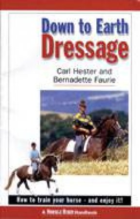 Down To Earth Dressage by Carl Hester