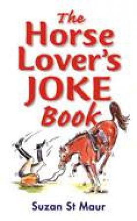 Horse Lover's Joke Book by ST MAUR SUZAN