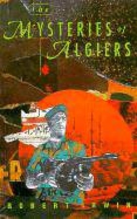 Mysteries of Algiers by IRWIN R