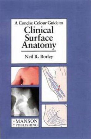 Clinical Surface Anatomy by Neil R. et al Borley