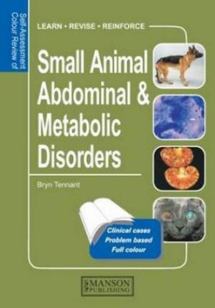 Small Animal Abdominal & Metabolic Disorders by Bryn et al Tennant