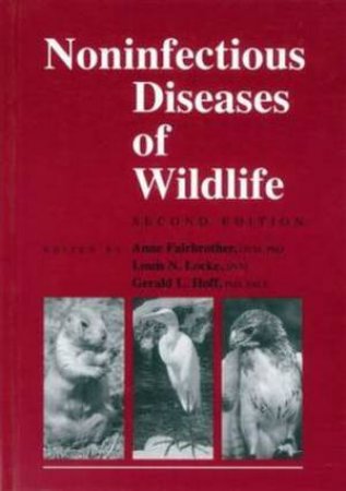 Non-Infectious Diseases of Wildlife by Anne et al Fairbrother