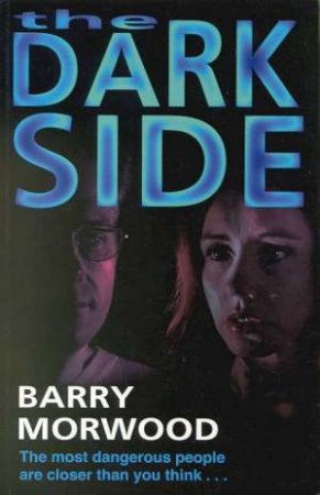 The Dark Side by Barry Morwood