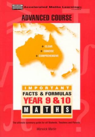 Important Facts & Formulas Year 9 & 10 Maths Advanced by Warwick Marlin
