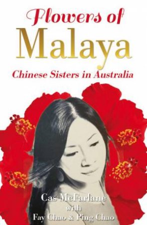 Flowers of Malaya by Cas Macfarlane