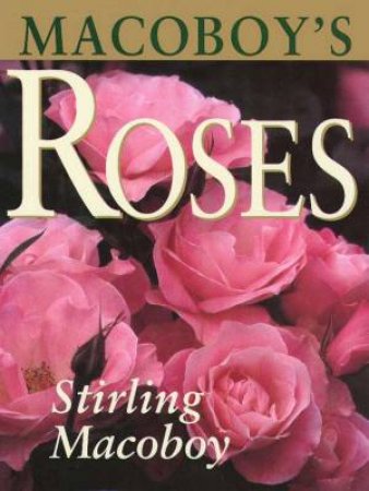 Macoboy's Roses by Stirling Macoboy