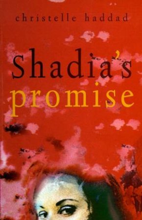 Shadia's Promise by Christelle Haddad