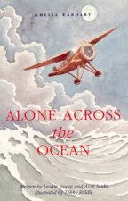 Alone Across The Ocean Amelia Earhart