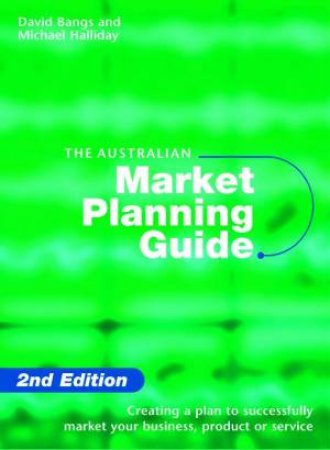 The Australian Market Planning Guide by David Bangs & Michael Halliday