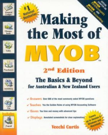 Making The Most Of MYOB - 2 ed by Veechi Curtis