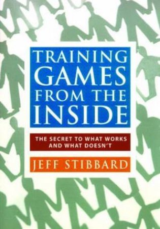 Training Games From The Inside by Jeff Stibbard