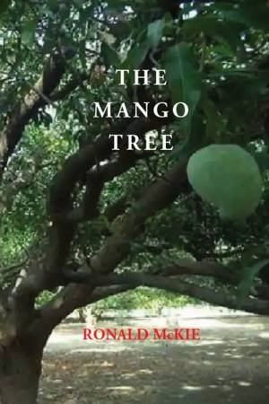 The Mango Tree by Ronald McKie