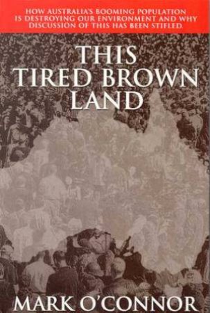 This Tired Brown Land by Mark O'Connor