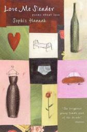 Love Me Slender: Poems About Love by Sophie Hannah