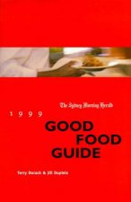 The Sydney Morning Herald Good Food Guide 1999