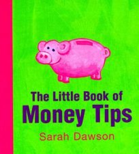 The Little Book Of Money Tips Ideas  Strategies For Getting Ahead