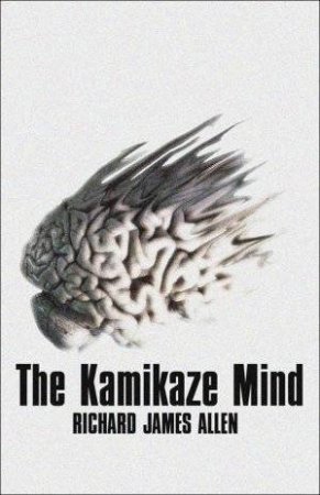 The Kamikaze Mind by Richard James Allen