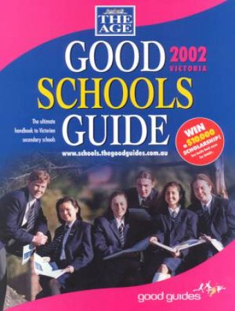 The Age Good Schools Guide 2002 - Victoria by Dean Ashenden & Sandra Milligan