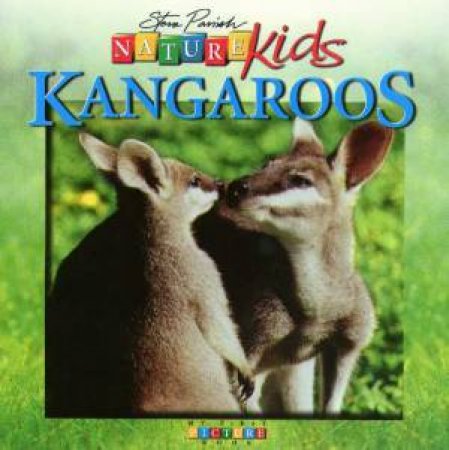 Nature Kids: Kangaroos by Steve Parish