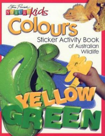 Nature Kids: Sticker Activity Book - Colours by Steve Parish