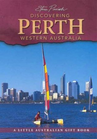 Discovering Perth by Steve Parish