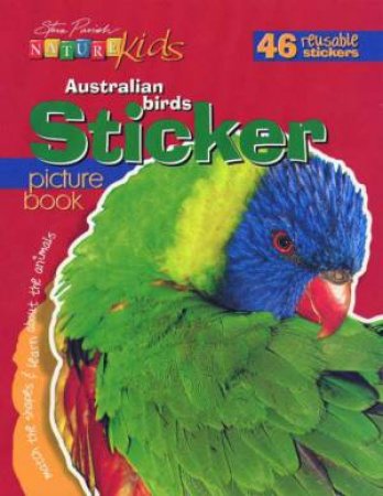 Nature Kids: Australian Birds Sticker Picture Book by Steve Parish