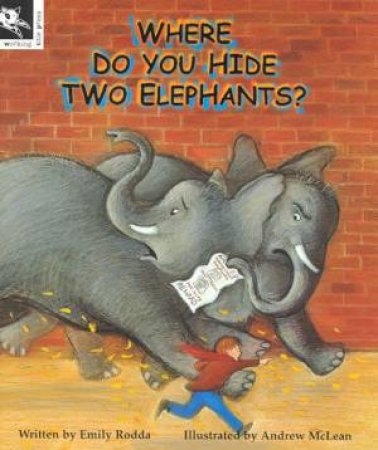 Where Do You Hide Two Elephants? by Emily Rodda