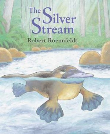 The Silver Stream by Robert Roennfeldt