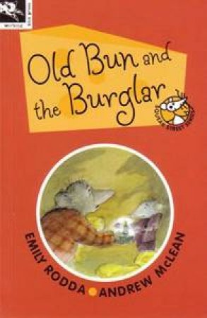 Old Bun And The Burglar by Emily Rodda