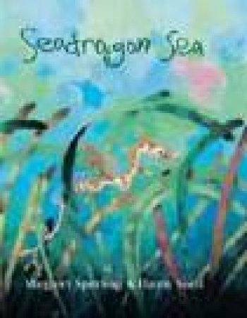 Seadragon Sea by Margaret Spurling