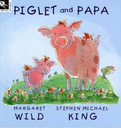 Piglet and Papa by Margaret Wild